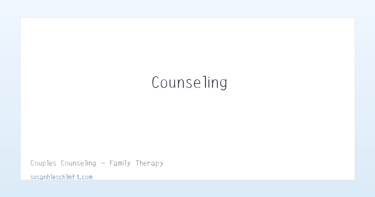 Couples Counseling - Family Therapy - Trauma Therapy 主图
